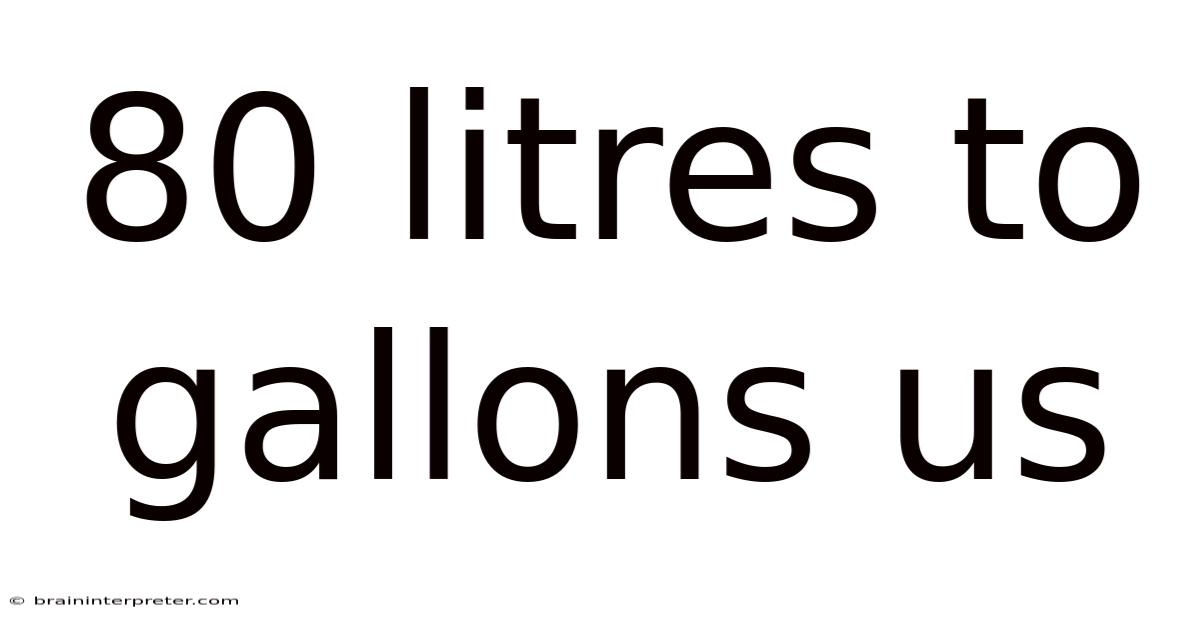 80 Litres To Gallons Us