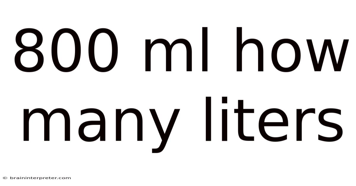 800 Ml How Many Liters