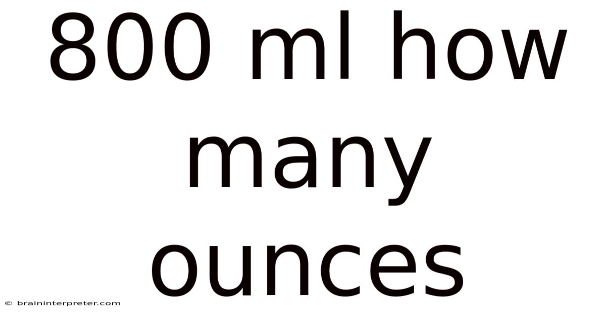 800 Ml How Many Ounces