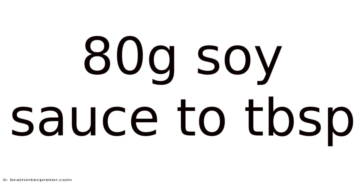 80g Soy Sauce To Tbsp