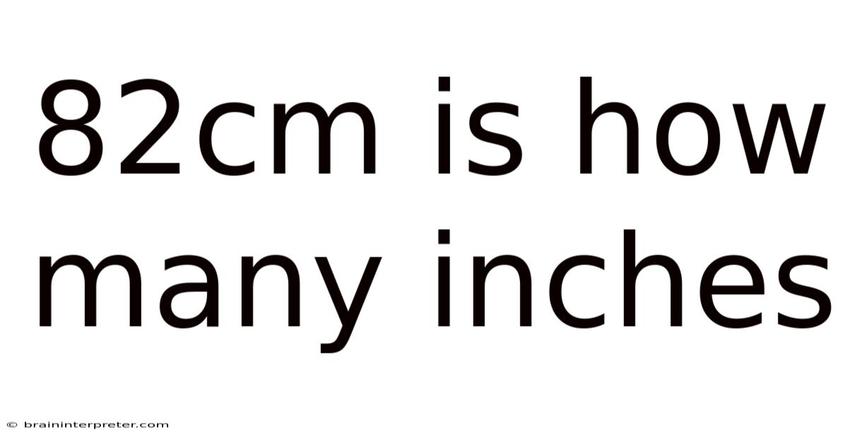 82cm Is How Many Inches