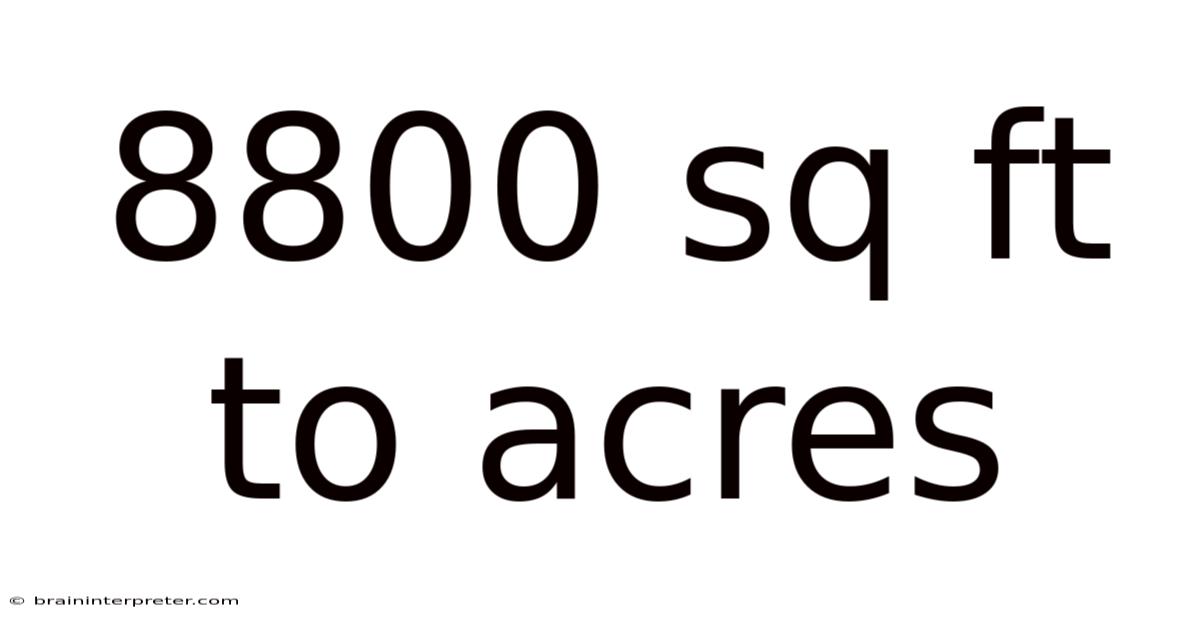 8800 Sq Ft To Acres