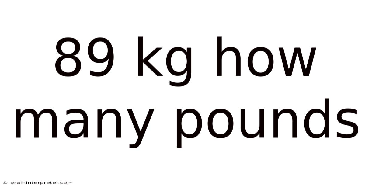 89 Kg How Many Pounds