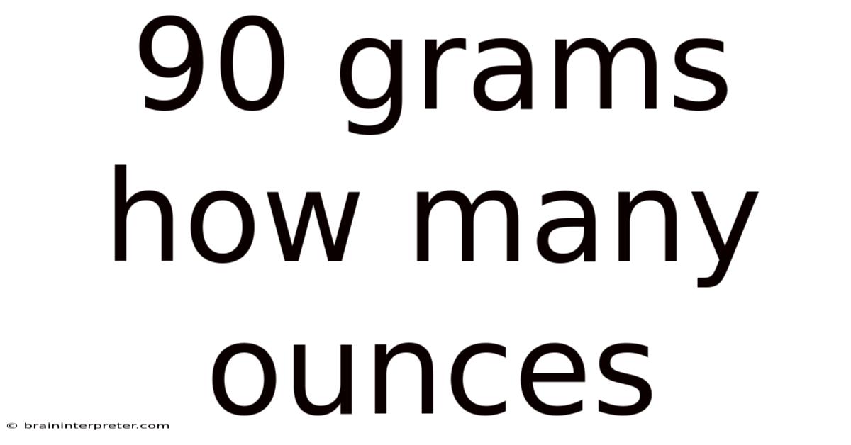 90 Grams How Many Ounces