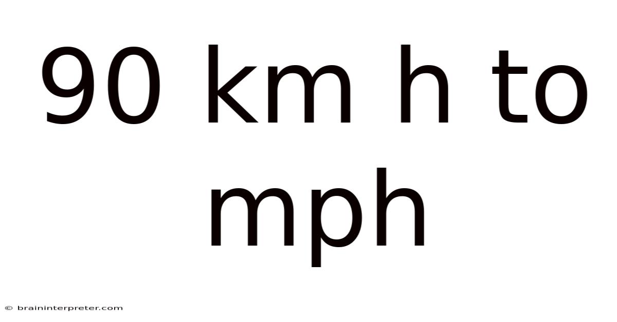 90 Km H To Mph