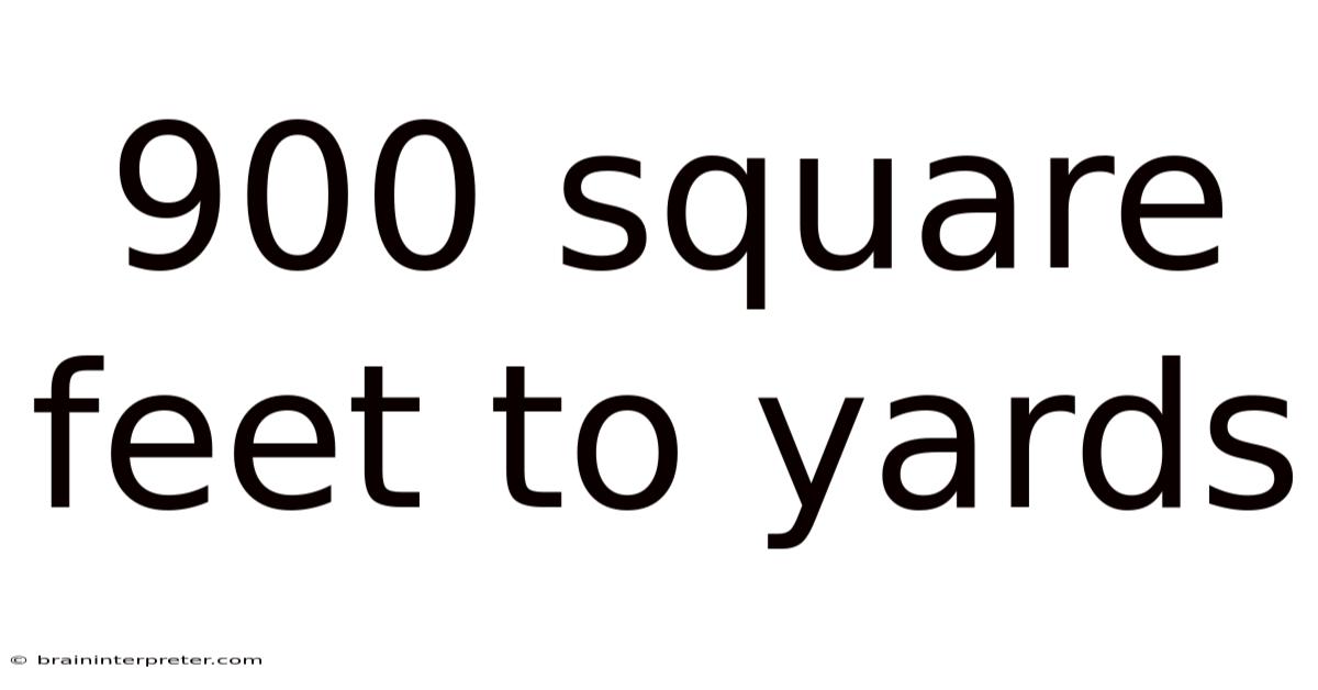 900 Square Feet To Yards