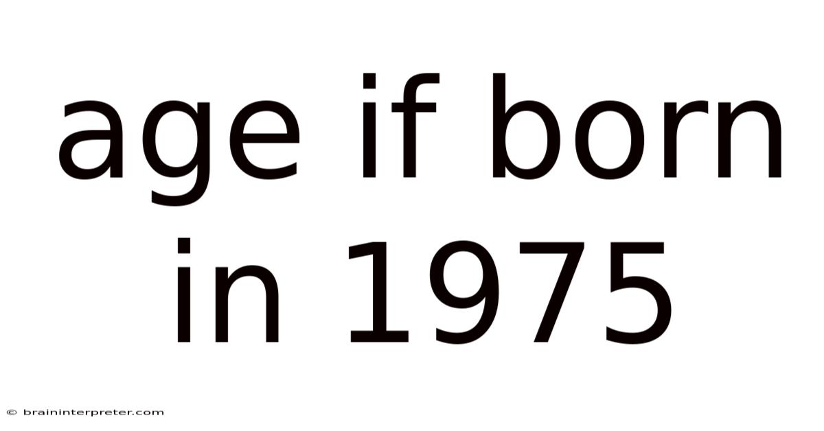 Age If Born In 1975