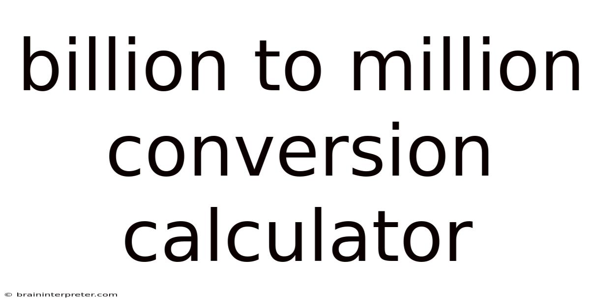Billion To Million Conversion Calculator