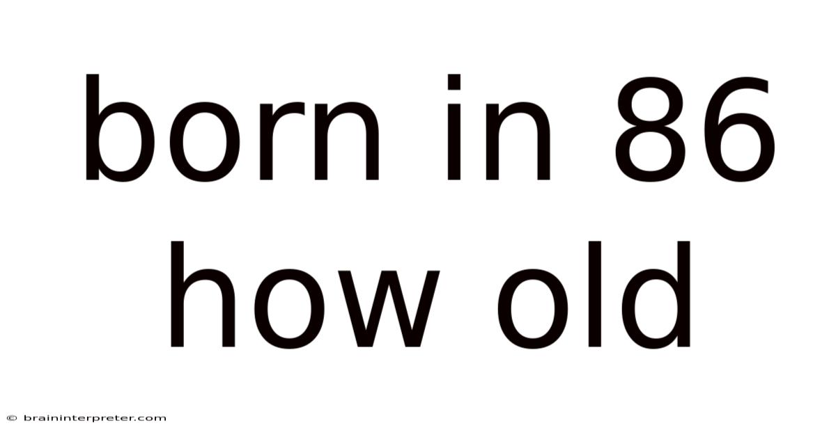 Born In 86 How Old
