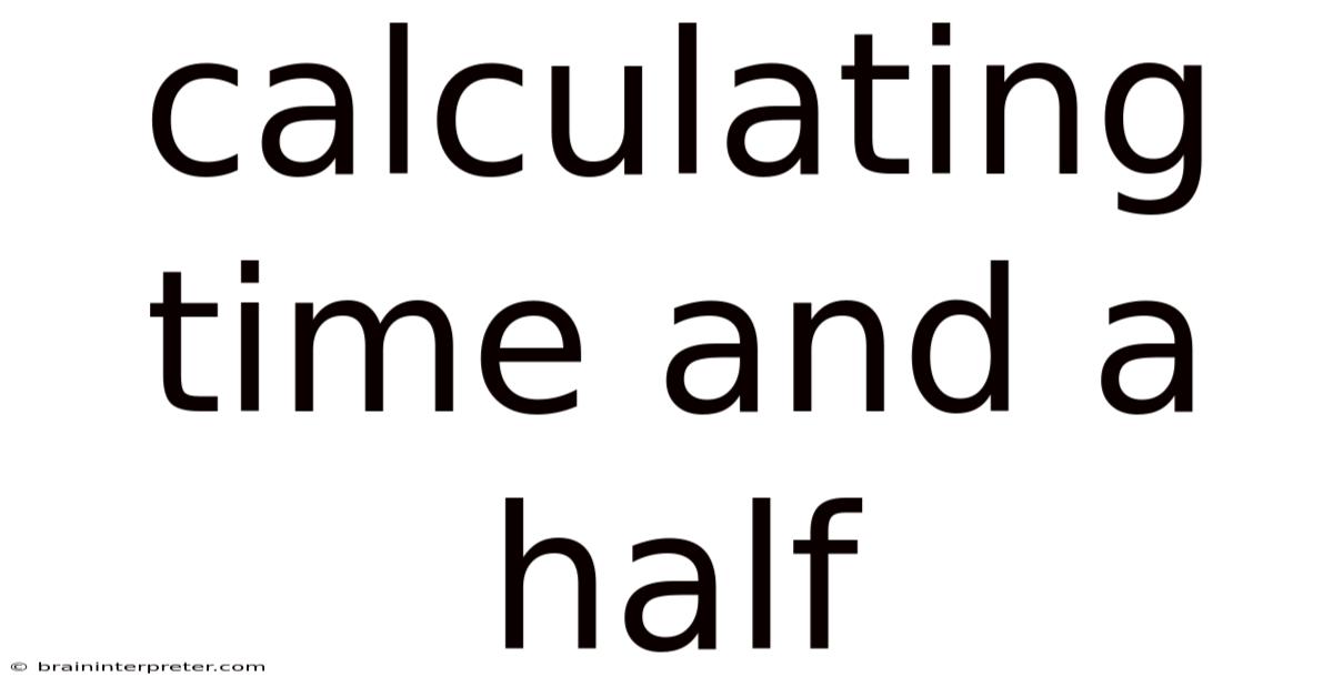 Calculating Time And A Half