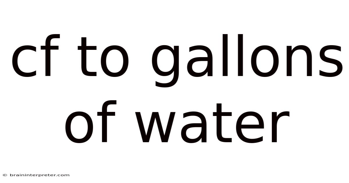 Cf To Gallons Of Water
