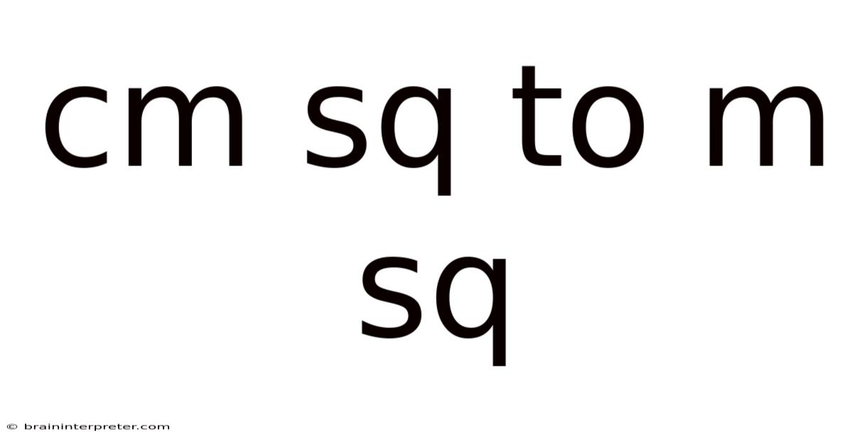 Cm Sq To M Sq