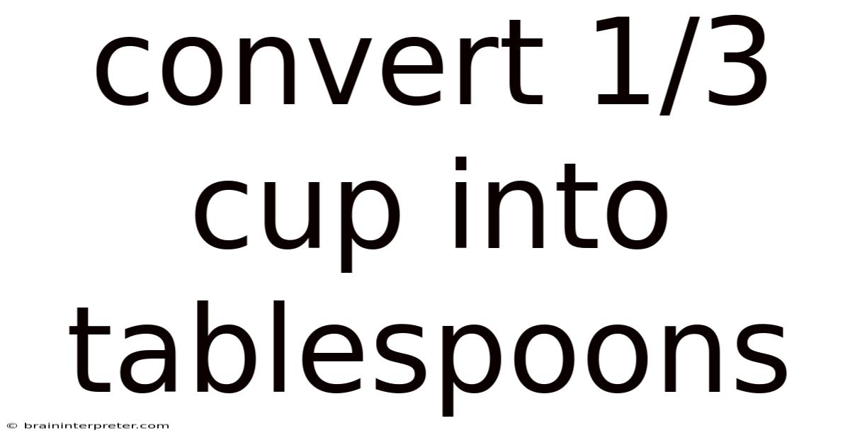 Convert 1/3 Cup Into Tablespoons