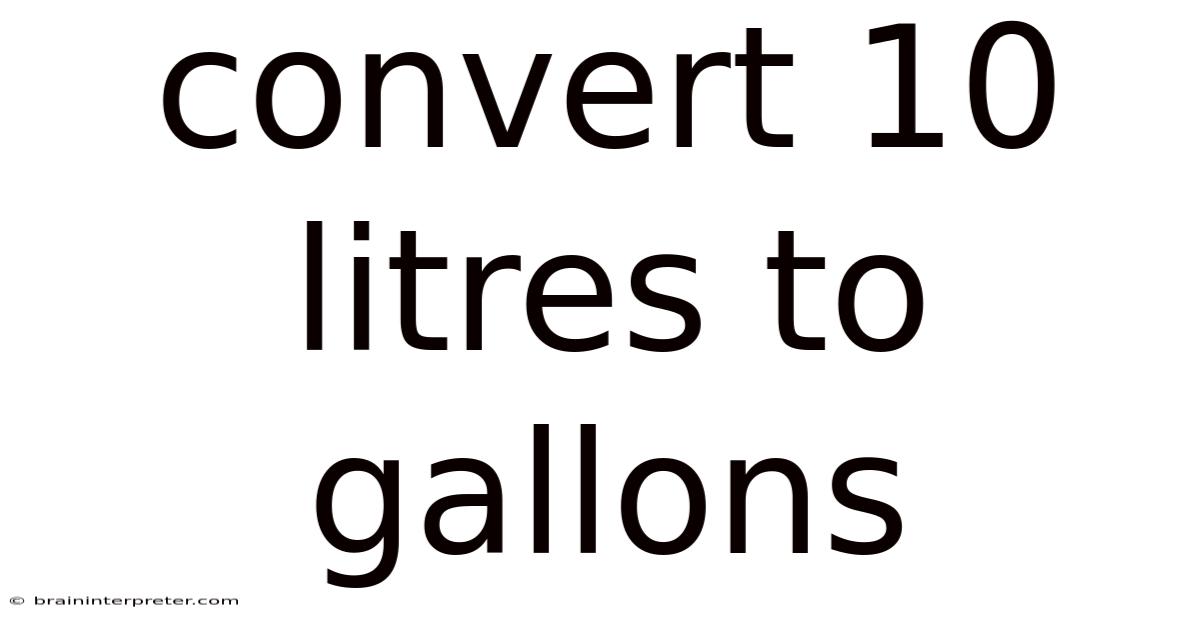 Convert 10 Litres To Gallons