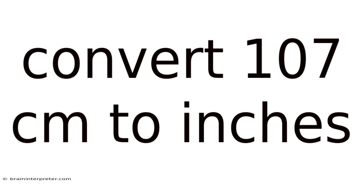 Convert 107 Cm To Inches