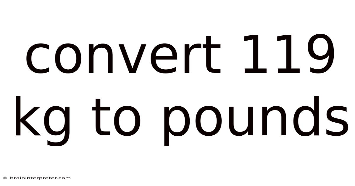 Convert 119 Kg To Pounds