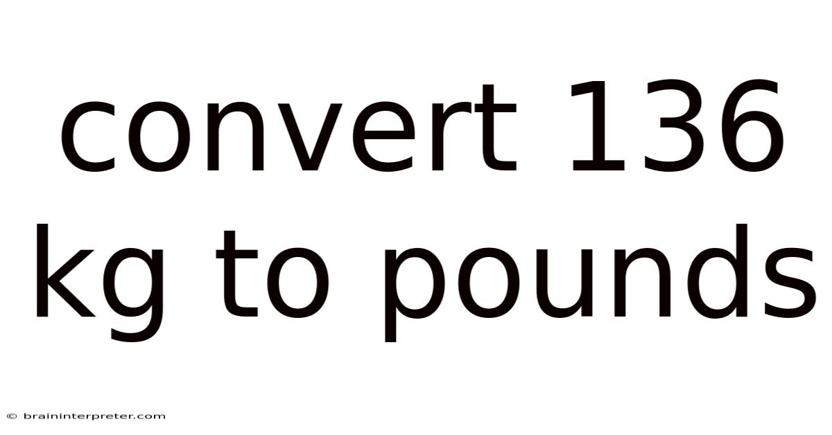 Convert 136 Kg To Pounds