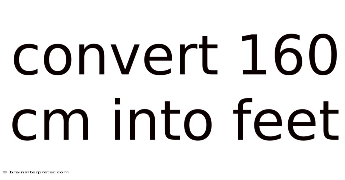 Convert 160 Cm Into Feet