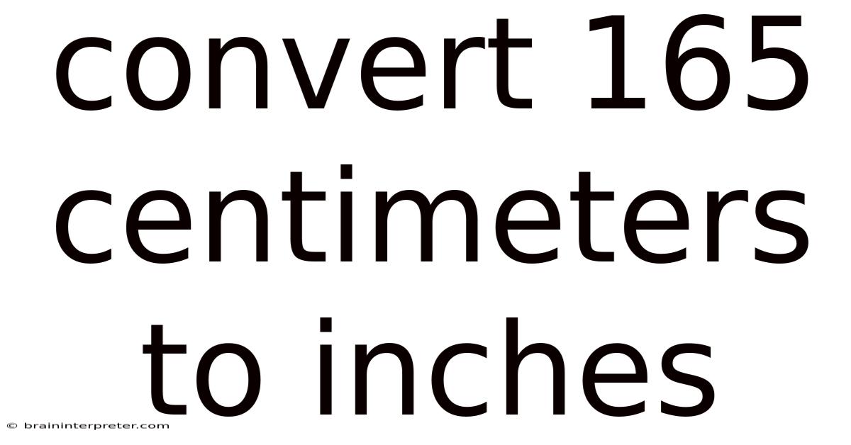 Convert 165 Centimeters To Inches