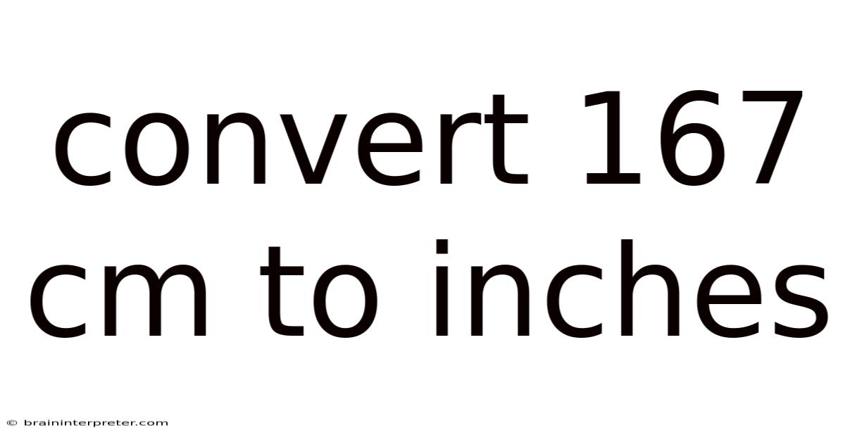 Convert 167 Cm To Inches