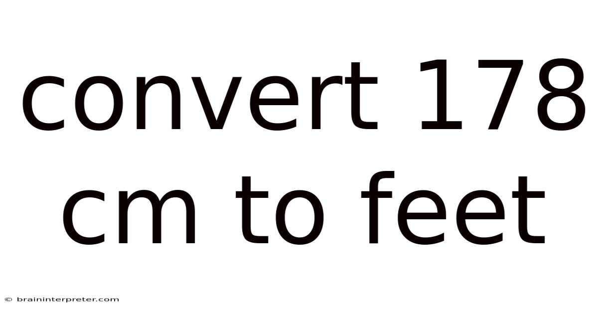 Convert 178 Cm To Feet
