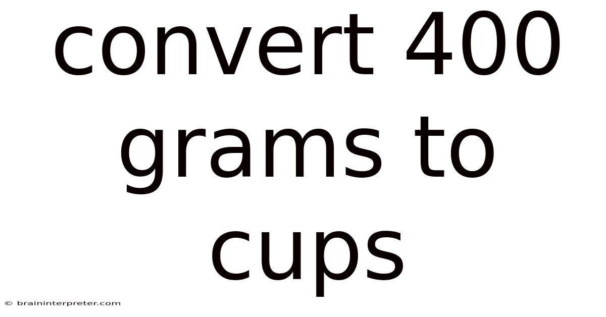 Convert 400 Grams To Cups