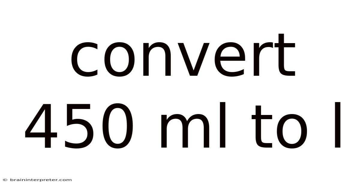 Convert 450 Ml To L