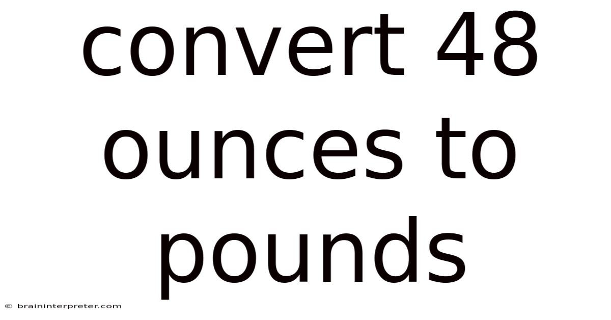 Convert 48 Ounces To Pounds