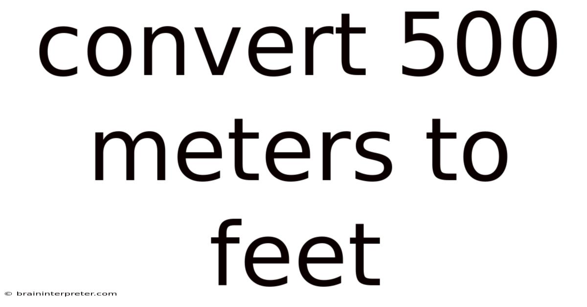 Convert 500 Meters To Feet