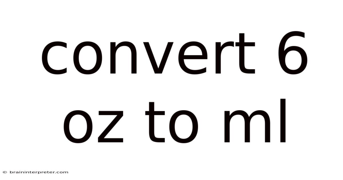 Convert 6 Oz To Ml