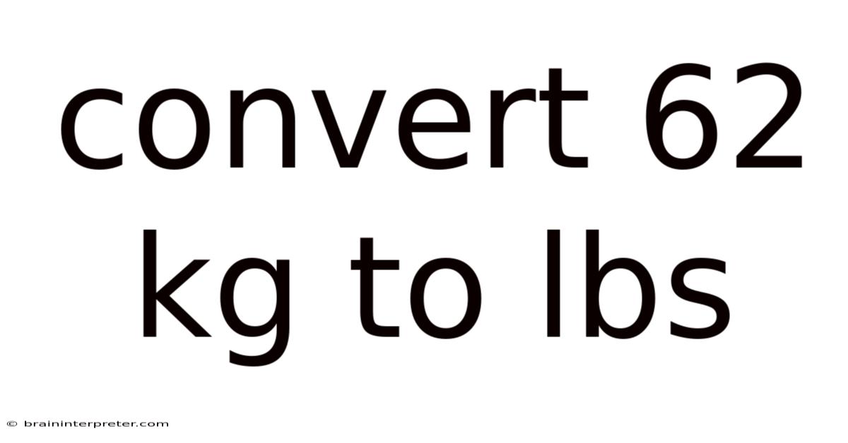 Convert 62 Kg To Lbs