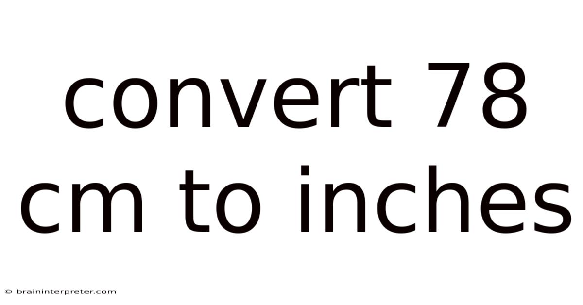 Convert 78 Cm To Inches
