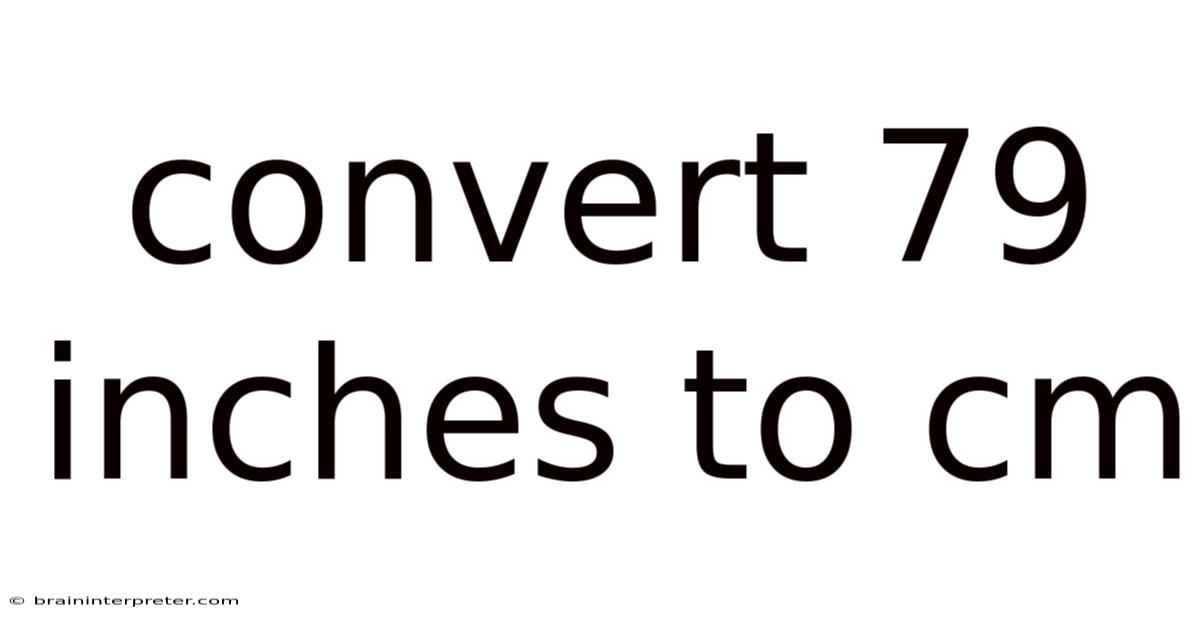 Convert 79 Inches To Cm