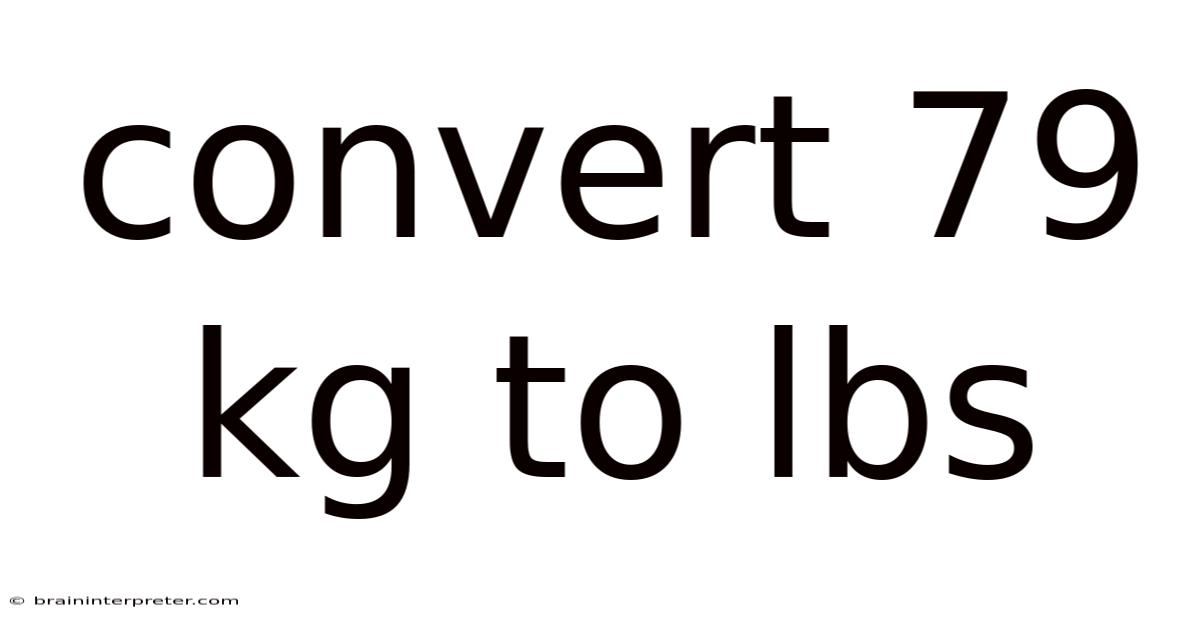 Convert 79 Kg To Lbs