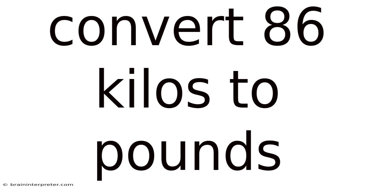 Convert 86 Kilos To Pounds