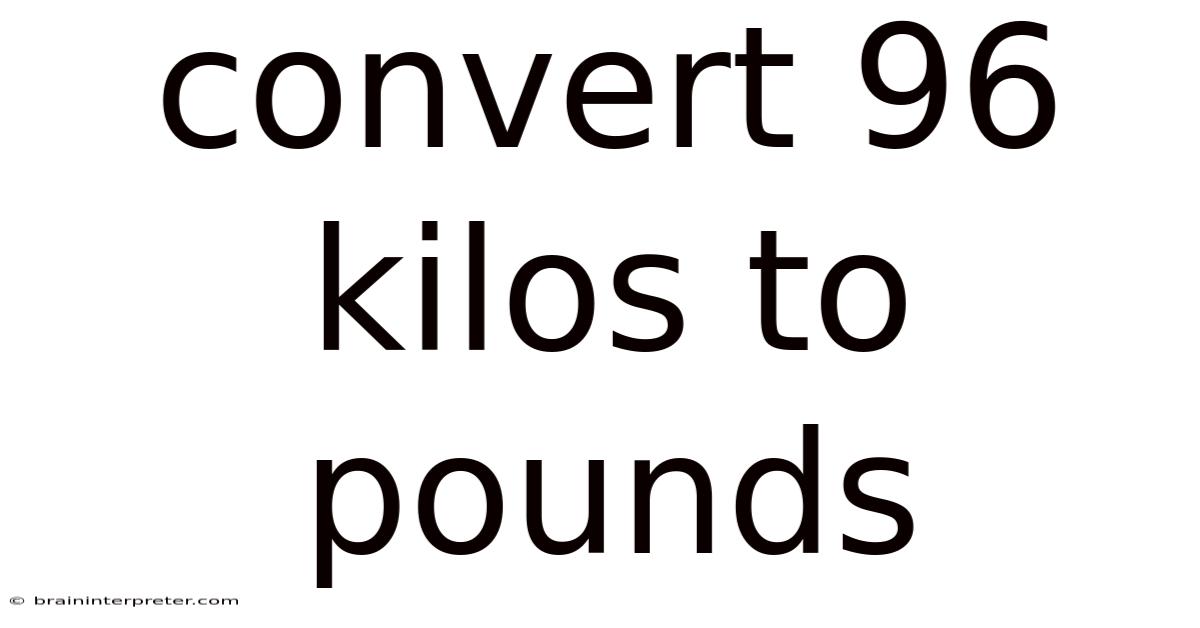 Convert 96 Kilos To Pounds
