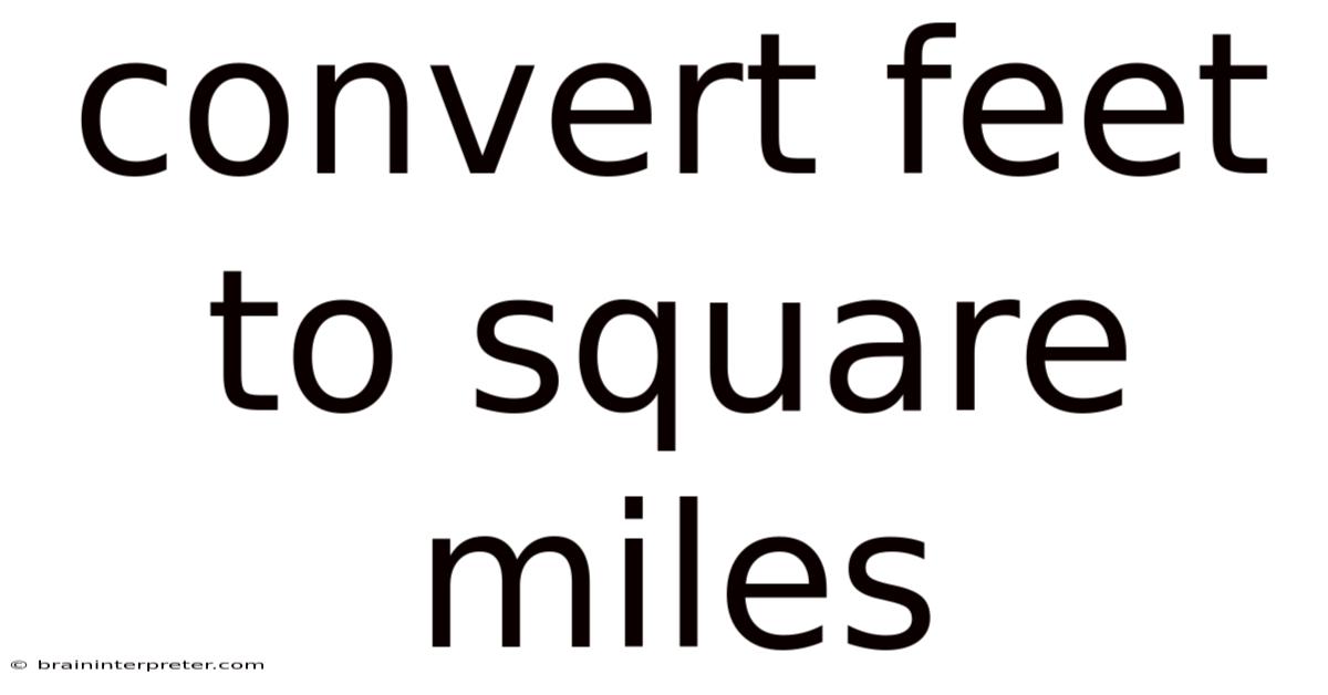 Convert Feet To Square Miles