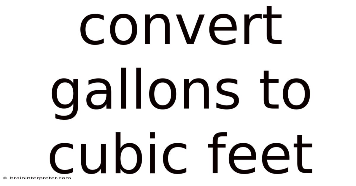 Convert Gallons To Cubic Feet