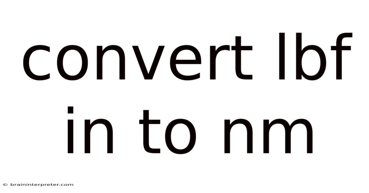 Convert Lbf In To Nm