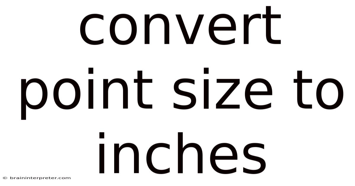 Convert Point Size To Inches