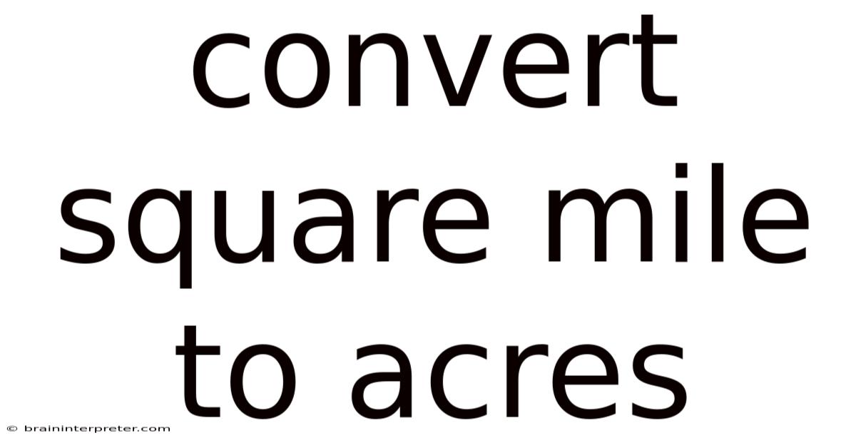 Convert Square Mile To Acres