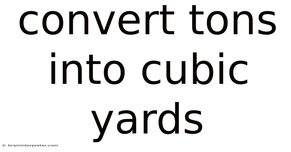 Convert Tons Into Cubic Yards