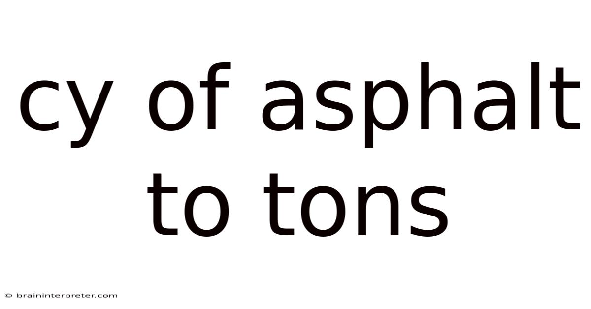Cy Of Asphalt To Tons