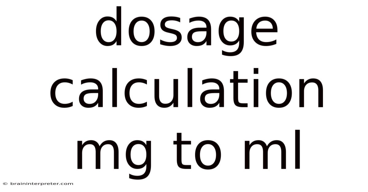 Dosage Calculation Mg To Ml