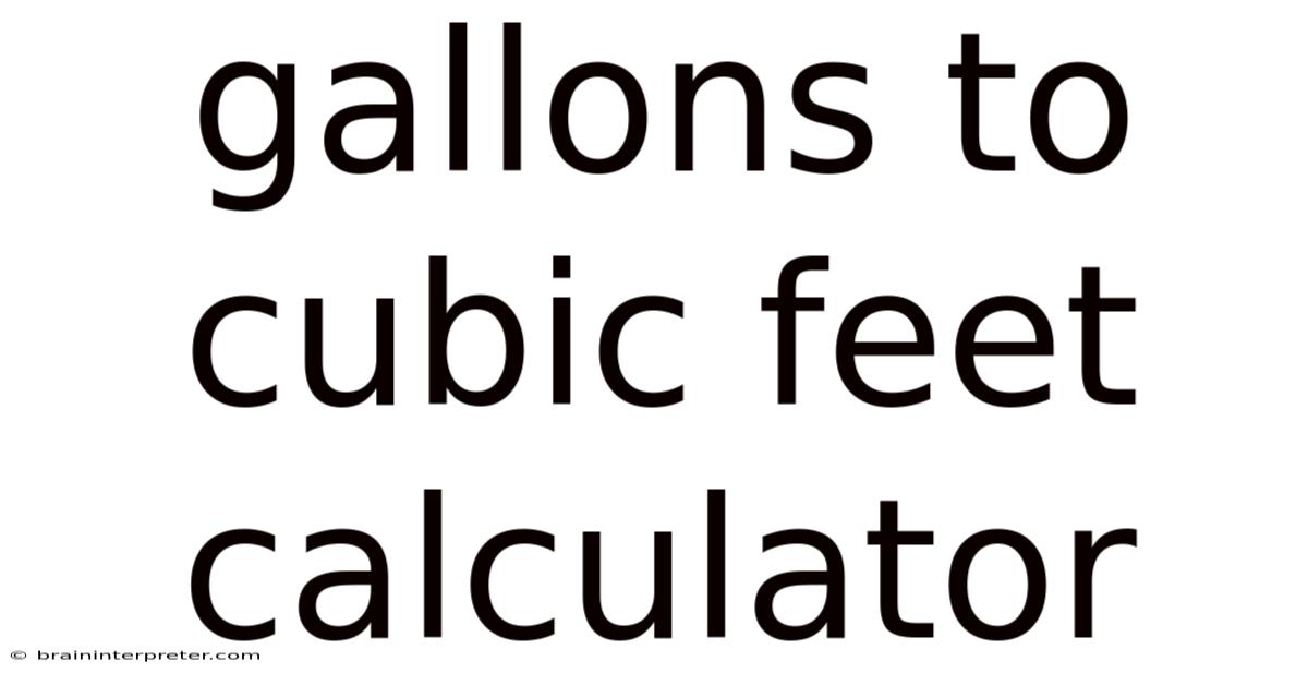 Gallons To Cubic Feet Calculator