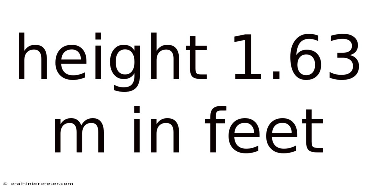 Height 1.63 M In Feet