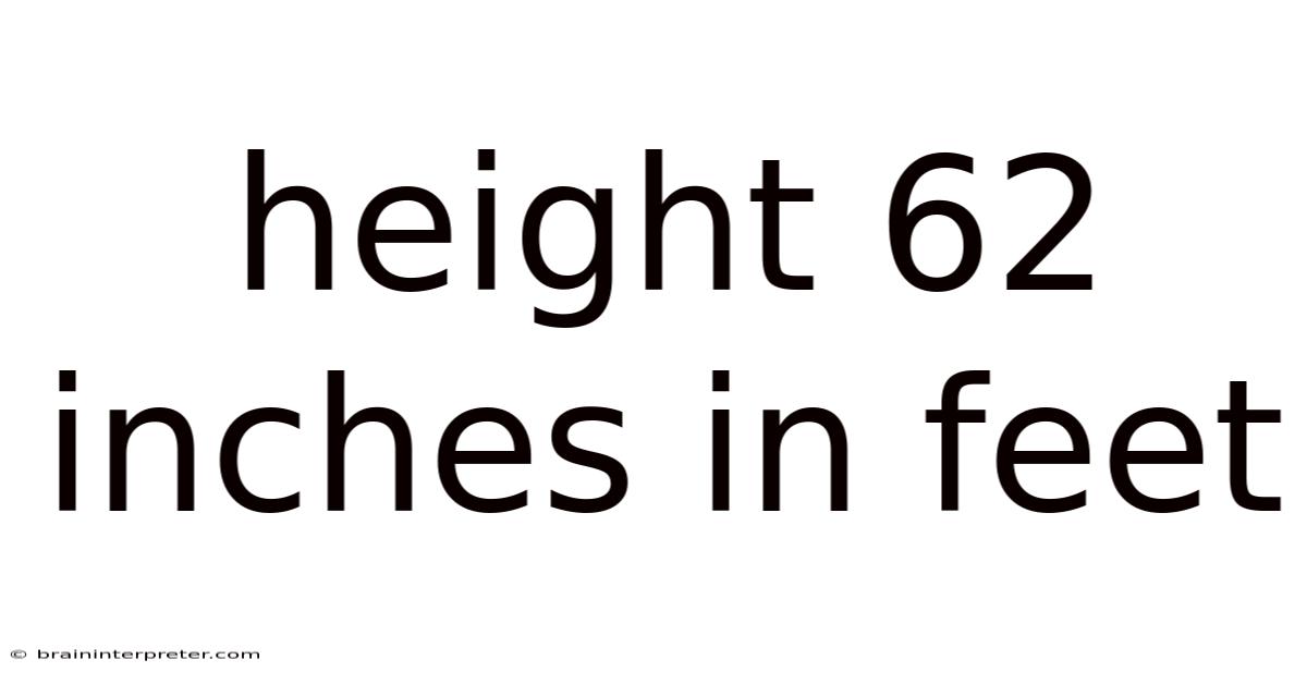 Height 62 Inches In Feet