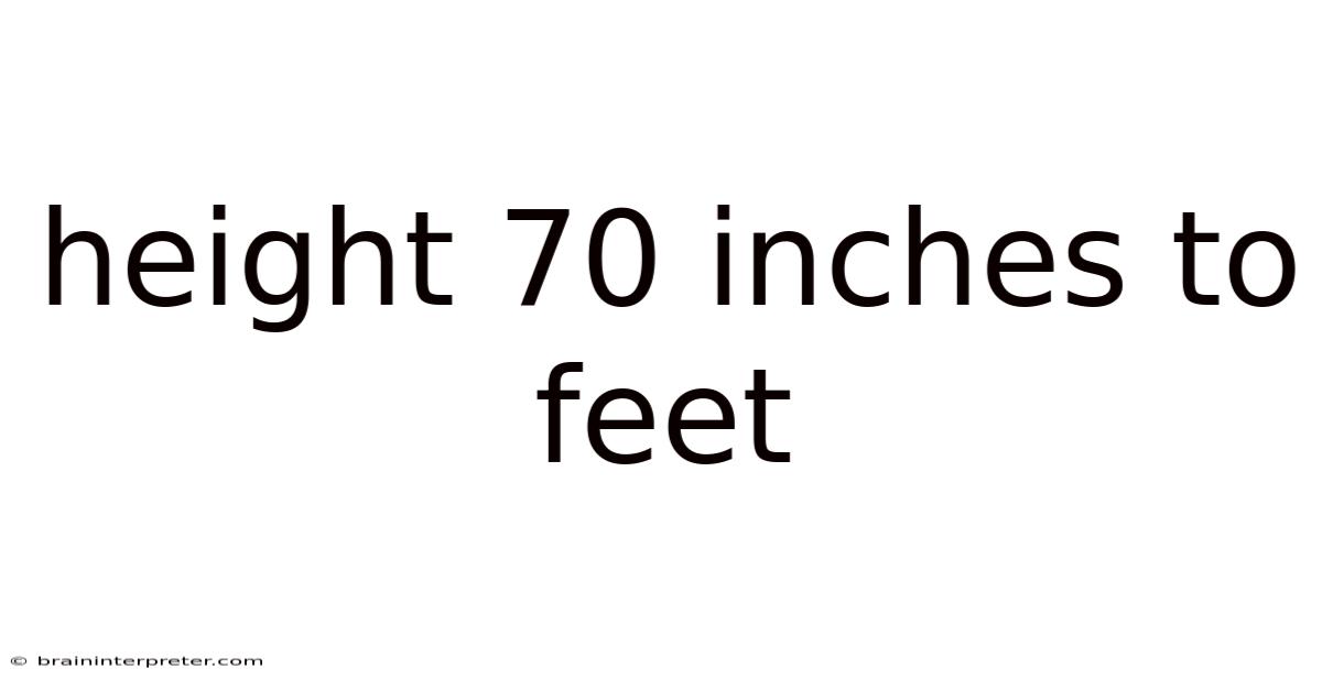 Height 70 Inches To Feet