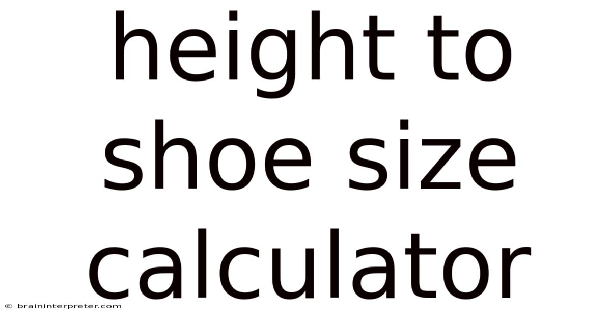 Height To Shoe Size Calculator