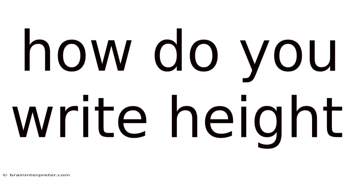 How Do You Write Height